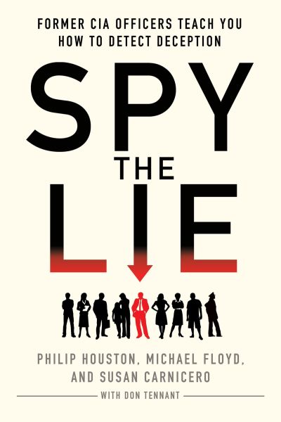 Ex-CIA Officers Reveal 5 Signs You’ve Caught Someone In A Lie