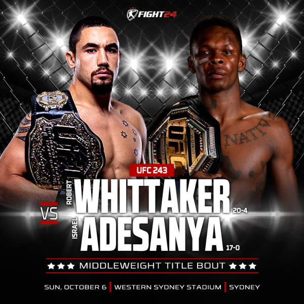 UFC 243 Is Coming To Sydney &#8211; Robert Whittaker vs Israel Adesanya In The Works